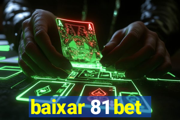 baixar 81 bet